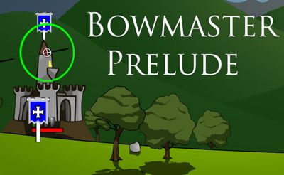 BowMaster Prelude