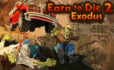 Earn to Die 2 Exodus