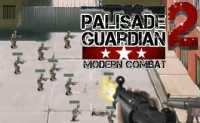 Palisade Guardian 2 - Modern Combat