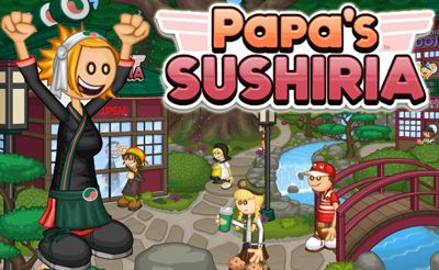 Papa's Sushiria - Skill games 