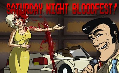 Saturday Night Bloodfest