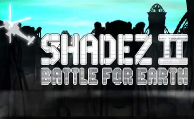 Shadez 2 : Battle for Earth