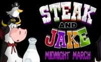 Steak and Jake Midnight March